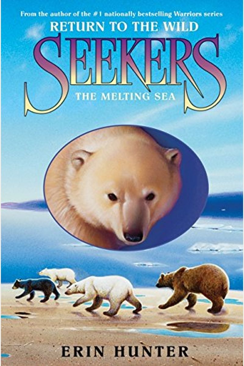 Seekers: Return To The Wild #2: The Melting Sea