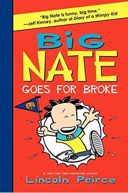 Big Nate Goes For Broke Big Nate Goes For Broke