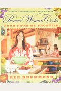 The Pioneer Woman Cooks: Food From My Frontier