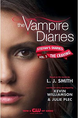 The Vampire Diaries: Stefan's Diaries #3: The Craving The Vampire Diaries: Stefan's Diaries #3: The Craving