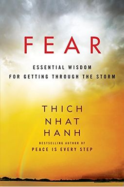 Fear: Essential Wisdom For Getting Through The Storm Fear: Essential Wisdom For Getting Through The Storm