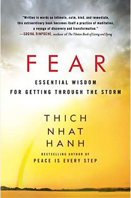 Fear: Essential Wisdom for Getting Through the Storm Fear: Essential Wisdom for Getting Through the Storm