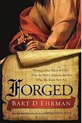 Forged: Writing In The Name Of God--Why The B