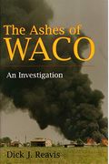 The Ashes Of Waco: An Investigation