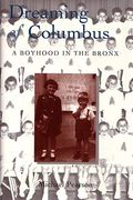Dreaming of Columbus: A Boyhood in the Bronx