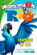Rio: Learning To Fly (I Can Read Level 2)