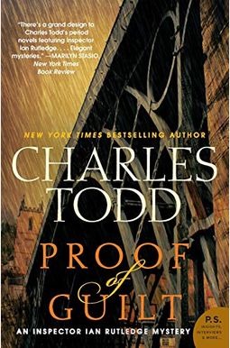 Proof Of Guilt: An Inspector Ian Rutledge Mystery (Inspector Ian Rutledge Mysteries) Proof Of Guilt: An Inspector Ian Rutledge Mystery (Inspector Ian Rutledge Mysteries)