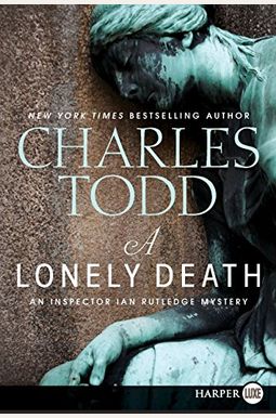 A Lonely Death: An Inspector Ian Rutledge Mystery (Inspector Ian Rutledge Mysteries) A Lonely Death: An Inspector Ian Rutledge Mystery (Inspector Ian Rutledge Mysteries)