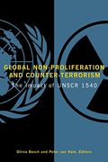 Global Non-Proliferation and Counter-Terrorism: The Impact of UNSCR 1540
