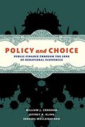 Policy and Choice: Public Finance Through the Lens of Behavioral Economics