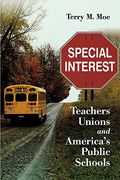 Special Interest: Teachers Unions And America's Public Schools