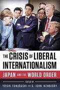 The Crisis Of Liberal Internationalism: Japan And The World Order