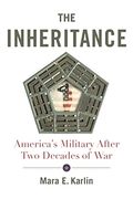 The Inheritance: America's Military After Two Decades of War