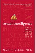 Sexual Intelligence: What We Really Want From Sex--And How To Get It