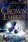 The Crown Of Embers (Girl Of Fire And Thorns)