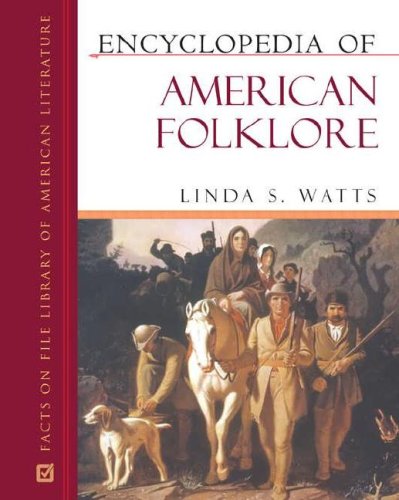 Buy Encyclopedia Of American Folklore Book By: Linda S Watts