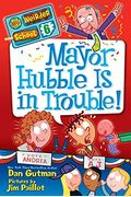 My Weirder School #6: Mayor Hubble Is In Trouble!
