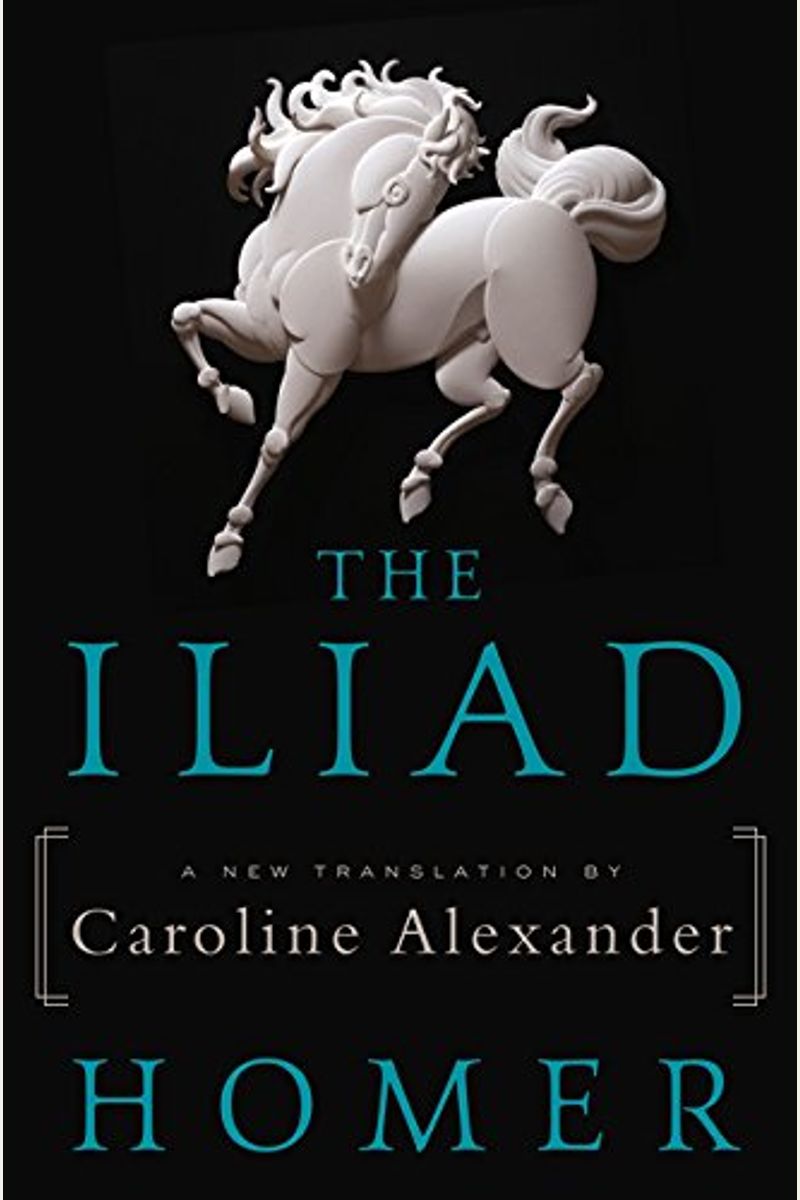 The Iliad: A New Translation
