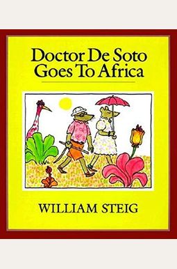 Doctor De Soto Goes To Africa Doctor De Soto Goes To Africa