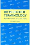 Bioscientific Terminology: Words From Latin And Greek Stems