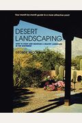 Desert Landscaping: How To Start And Maintain A Healthy Landscape In The Southwest
