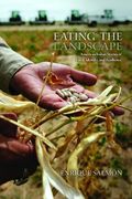 Eating The Landscape: American Indian Stories Of Food, Identity, And Resilience