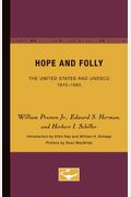 Hope And Folly, 3: The United States And Unesco, 1945-1985