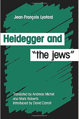 Heidegger and the Jews Heidegger and the Jews