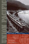 Union Pacific: Volume Ii, 1894-1969