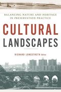 Cultural Landscapes: Balancing Nature And Heritage In Preservation Practice