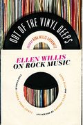 Out Of The Vinyl Deeps: Ellen Willis On Rock Music