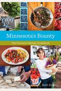 Minnesota's Bounty: The Farmers Market Cookbook