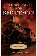 Sherlock Holmes And The Red Demon: A Minnesota Mystery