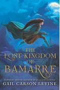 The Lost Kingdom Of Bamarre