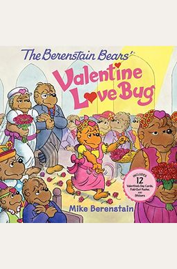The Berenstain Bears' Valentine Love Bug: A Valentine's Day Book For Kids The Berenstain Bears' Valentine Love Bug: A Valentine's Day Book For Kids