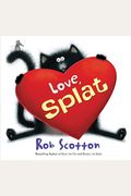 Love, Splat: A Valentine's Day Book For Kids
