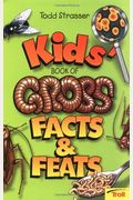 Kids' Book Of Gross Facts & Feats