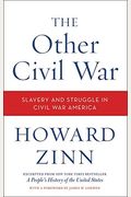 The Other Civil War: Slavery and Struggle in Civil War America