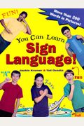 You Can Learn Sign Language!: More Than 300 Words In Pictures