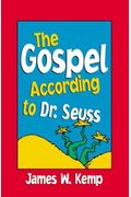 Gospel According To Dr. Seuss: Snitches, Sneeches, And Other Creachas