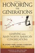 Honoring The Generations: Ministry & Theology For Asian North American Congregations