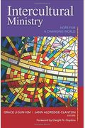 Intercultural Ministry: Hope For A Changing World