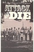 Attack And Die: Civil War Military Tactics And The Southern Heritage