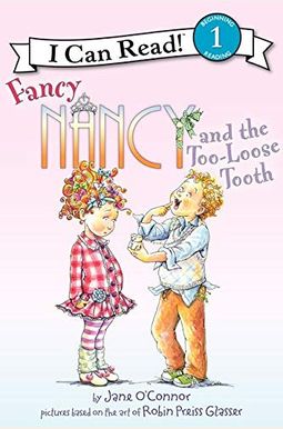 Fancy Nancy And The Too-Loose Tooth Fancy Nancy And The Too-Loose Tooth