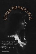 Outside The Magic Circle: The Autobiography Of Virginia Foster Durr