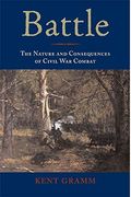 Battle: The Nature And Consequences Of Civil War Combat