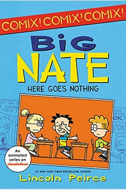 Big Nate: Here Goes Nothing Big Nate: Here Goes Nothing
