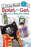 Splat The Cat With A Bang And A Clang (I Can Read Level 1)