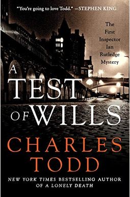 A Test Of Wills (Inspector Ian Rutledge Mysteries) A Test Of Wills (Inspector Ian Rutledge Mysteries)