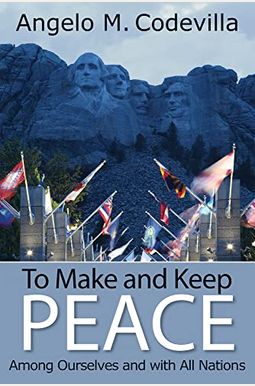To Make And Keep Peace Among Ourselves And With All Nations To Make And Keep Peace Among Ourselves And With All Nations